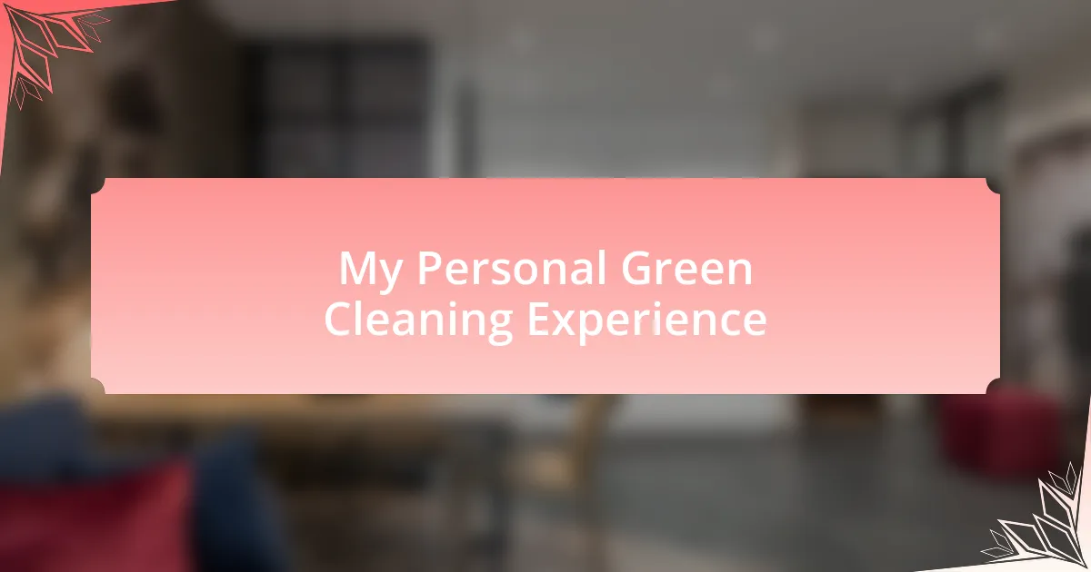 My Personal Green Cleaning Experience