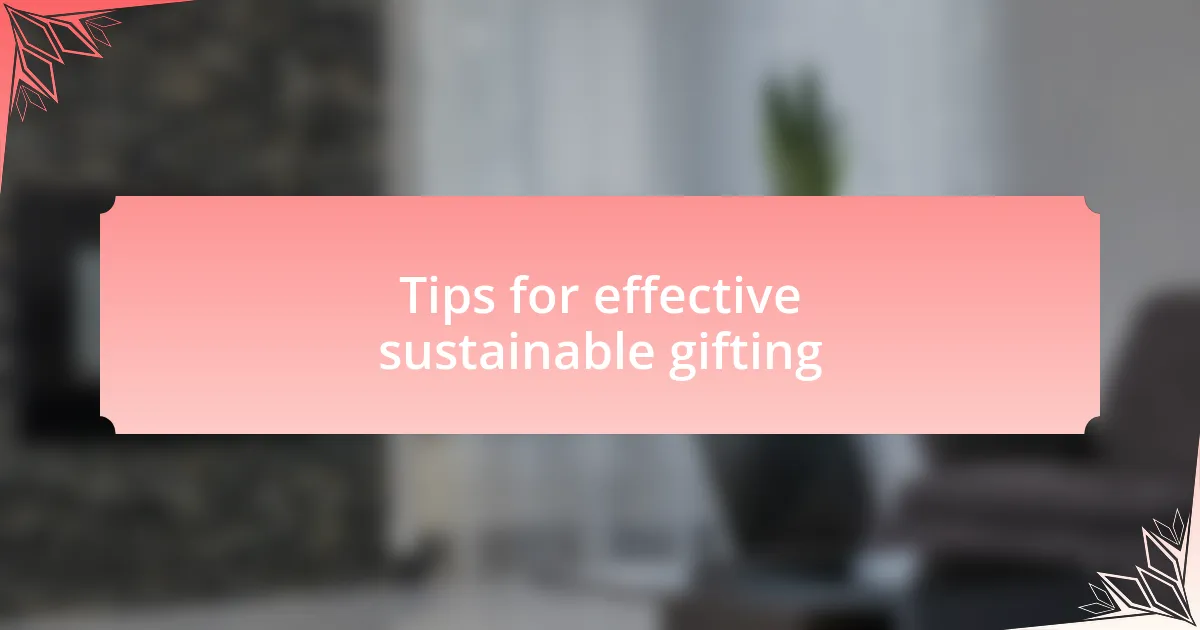 Tips for effective sustainable gifting